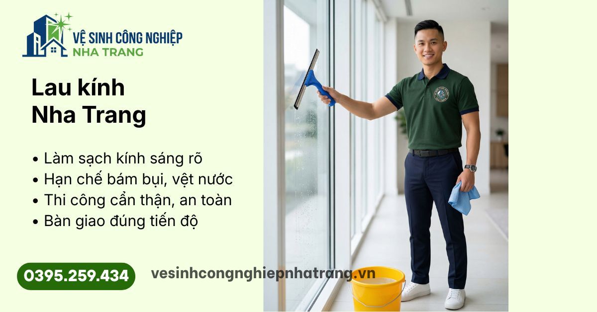 Lau kính Nha Trang sạch sáng, hạn chế bám bụi, phù hợp nhà phố, văn phòng, showroom và nhiều công trình thực tế.
