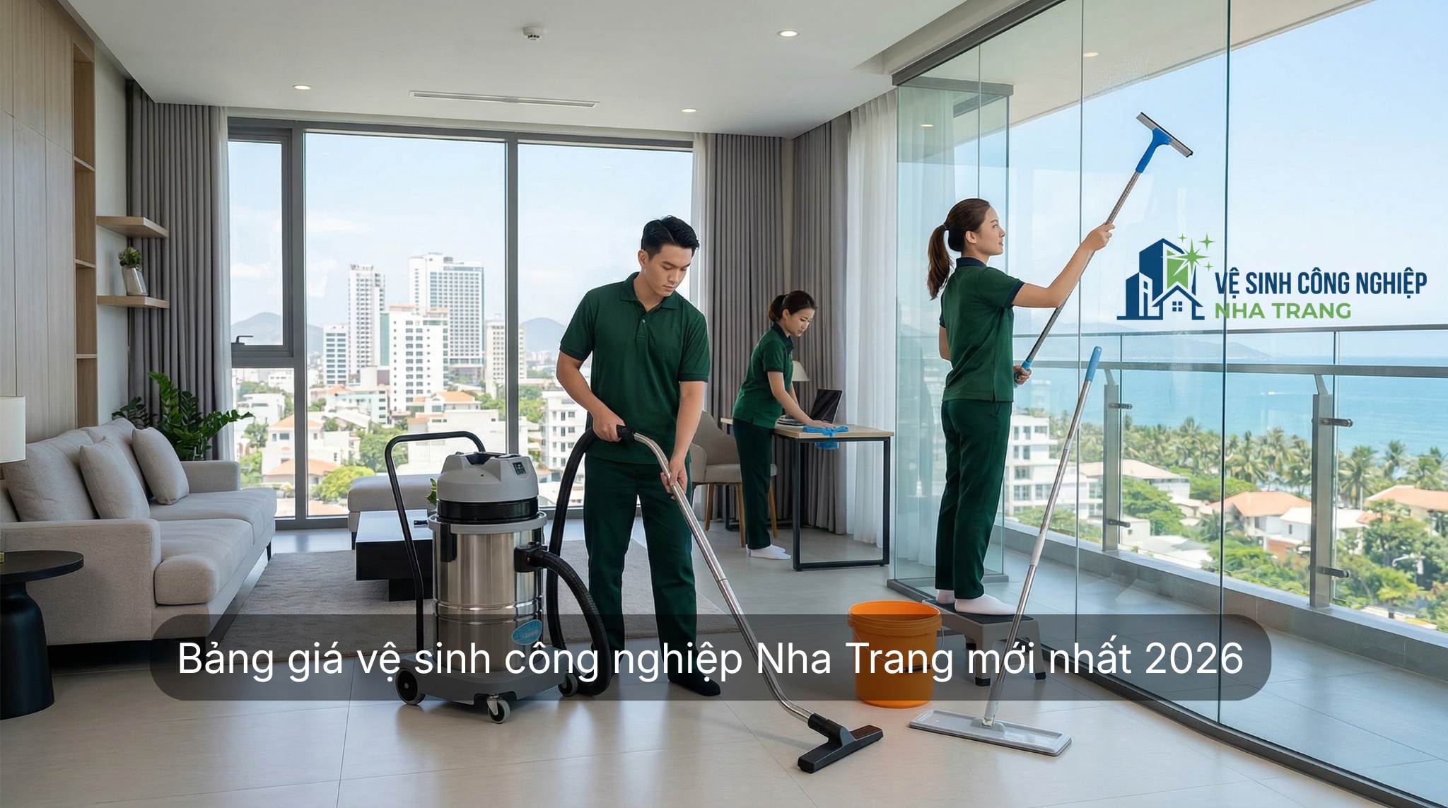 Bảng giá vệ sinh công nghiệp Nha Trang mới nhất 2026